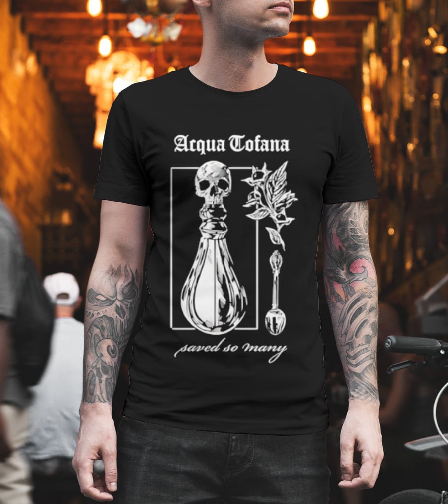 Acqua Tofana Poison History Saved So Many Mystical Skull Bottle And Herb Motif T-Shirt