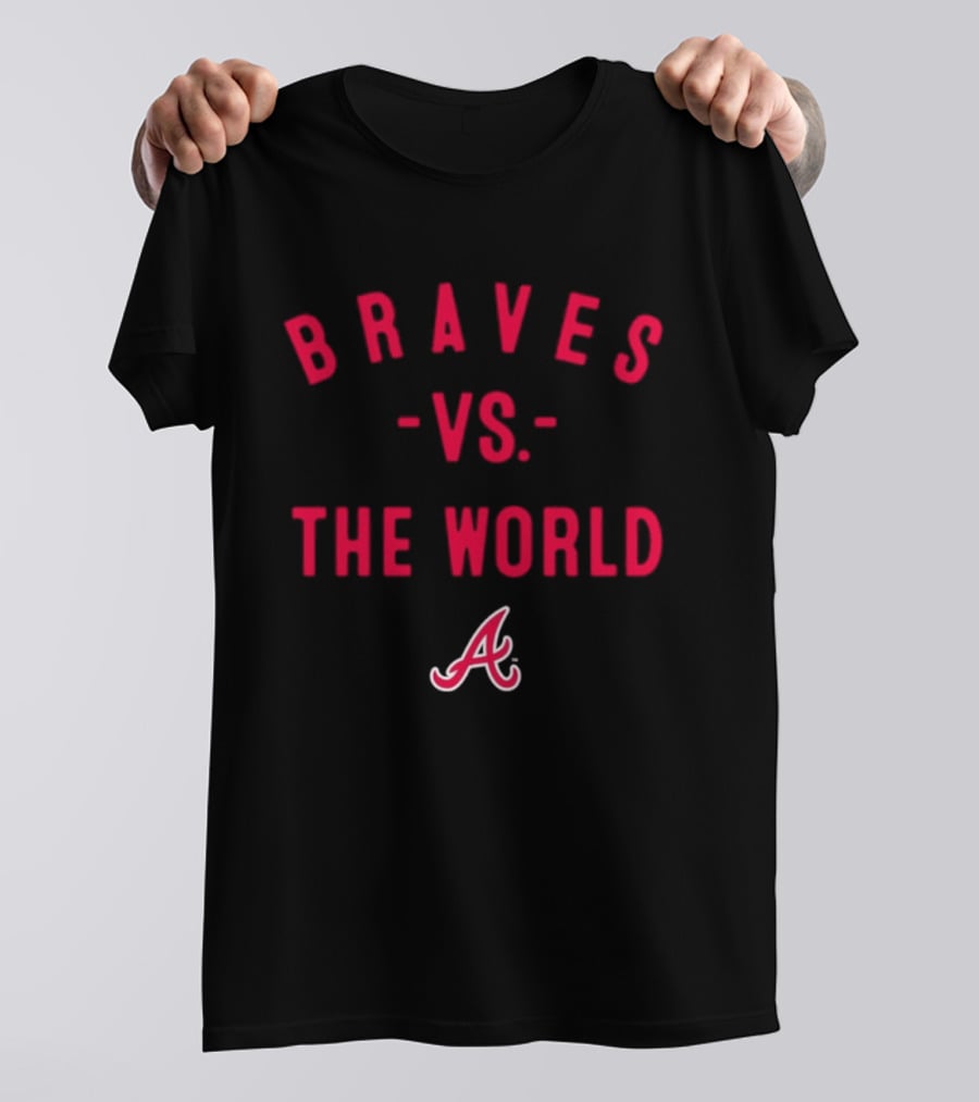 Braves Vs The World 2026 MLB Season Atlanta T-Shirt