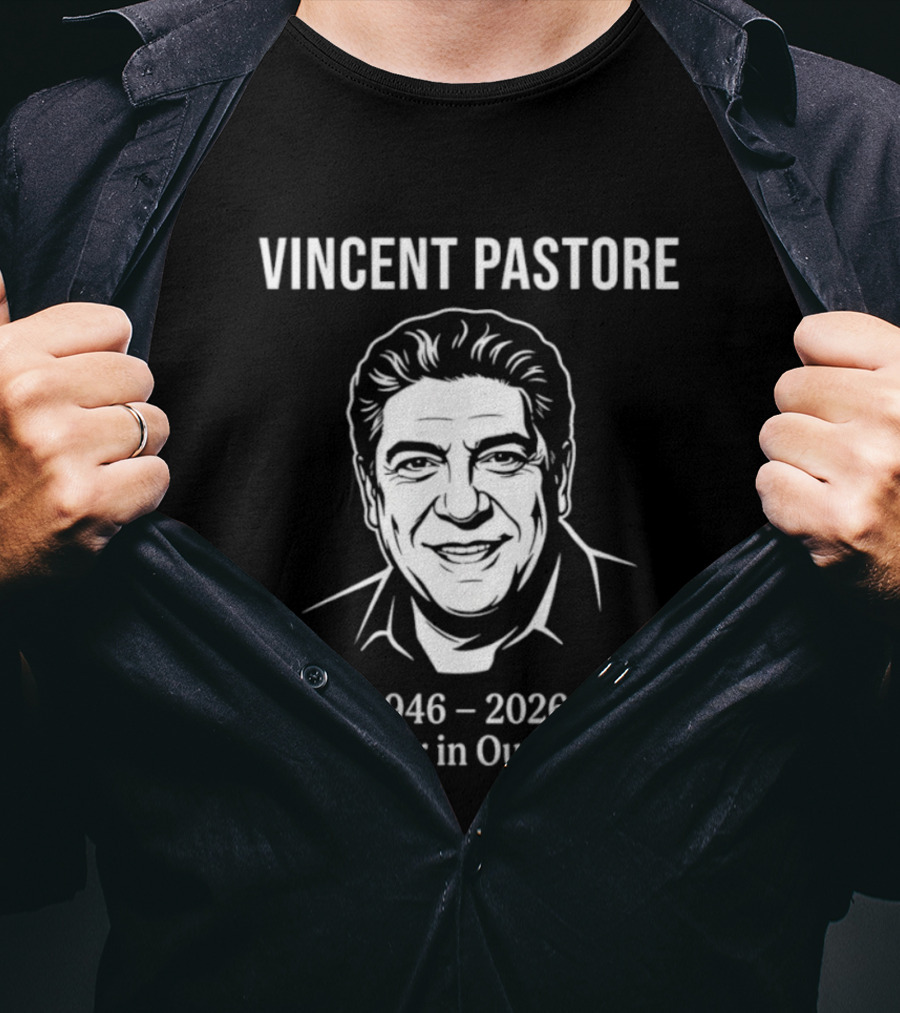 Vincent Pastore 1946 2026 Forever In Our Hearts Memorial T-Shirt