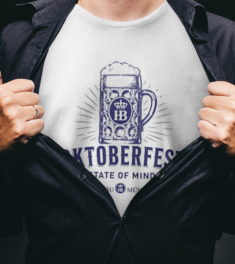 Oktoberfest State Of Mind Hofbräu München Beer T-Shirt