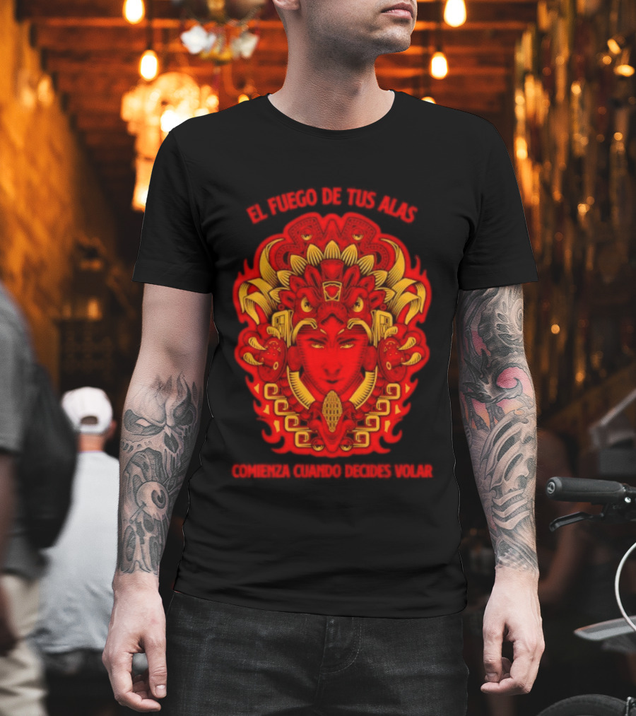 El Fuego De Tus Alas Comienza Cuando Decides Volar Aztec T-Shirt