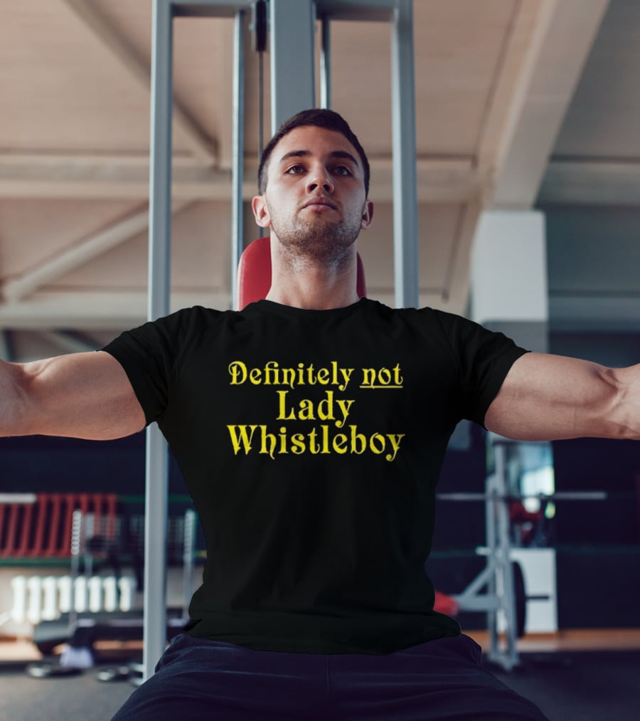 Definitely Not Lady Whistleboy Eric Perkins T-Shirt