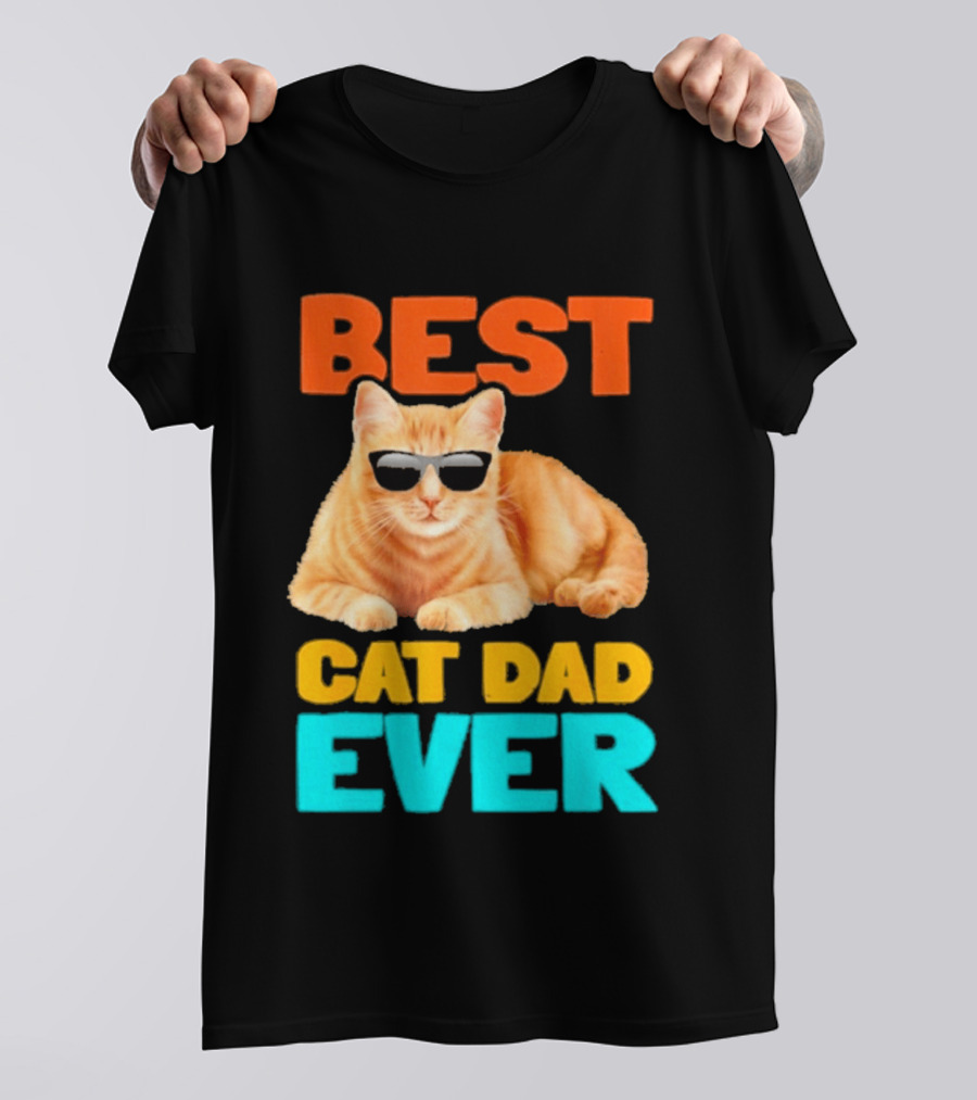 Best Cat Dad Ever Tabby Owner Birthday Fathers Day T-Shirt