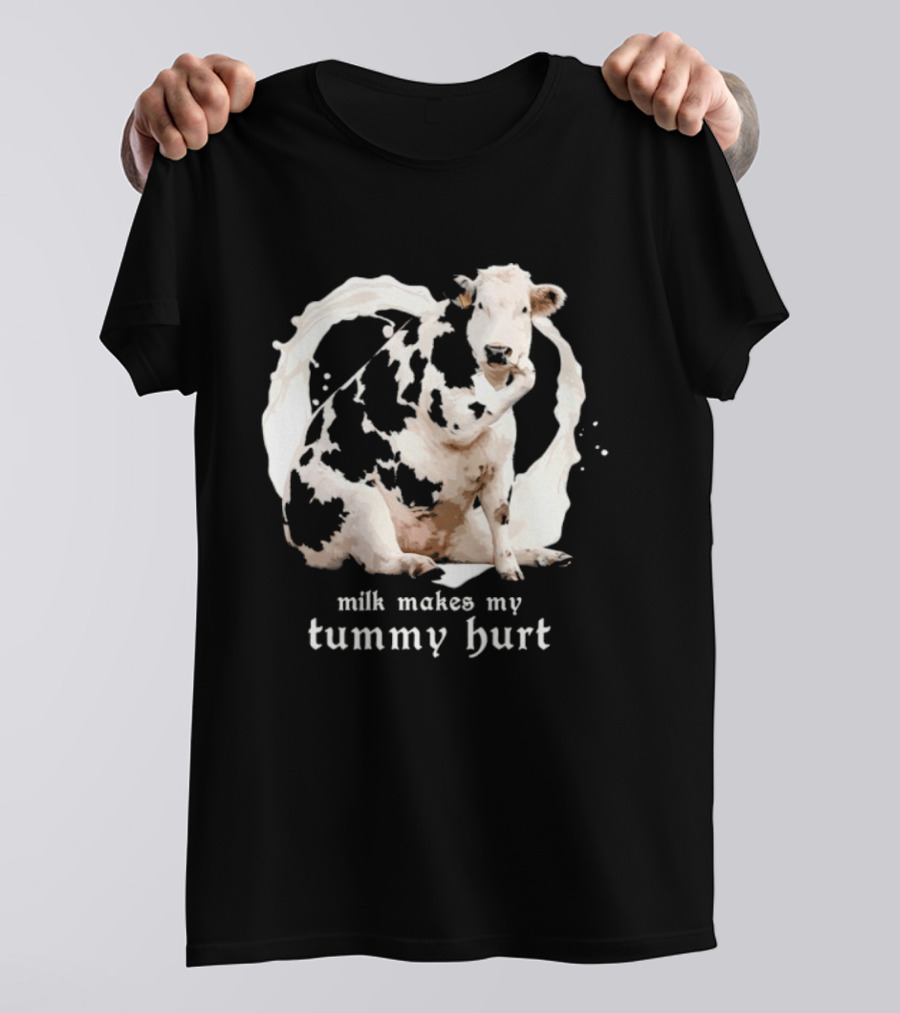 Milk Makes My Tummy Hurt Cow Lactose Intolerant T-Shirt