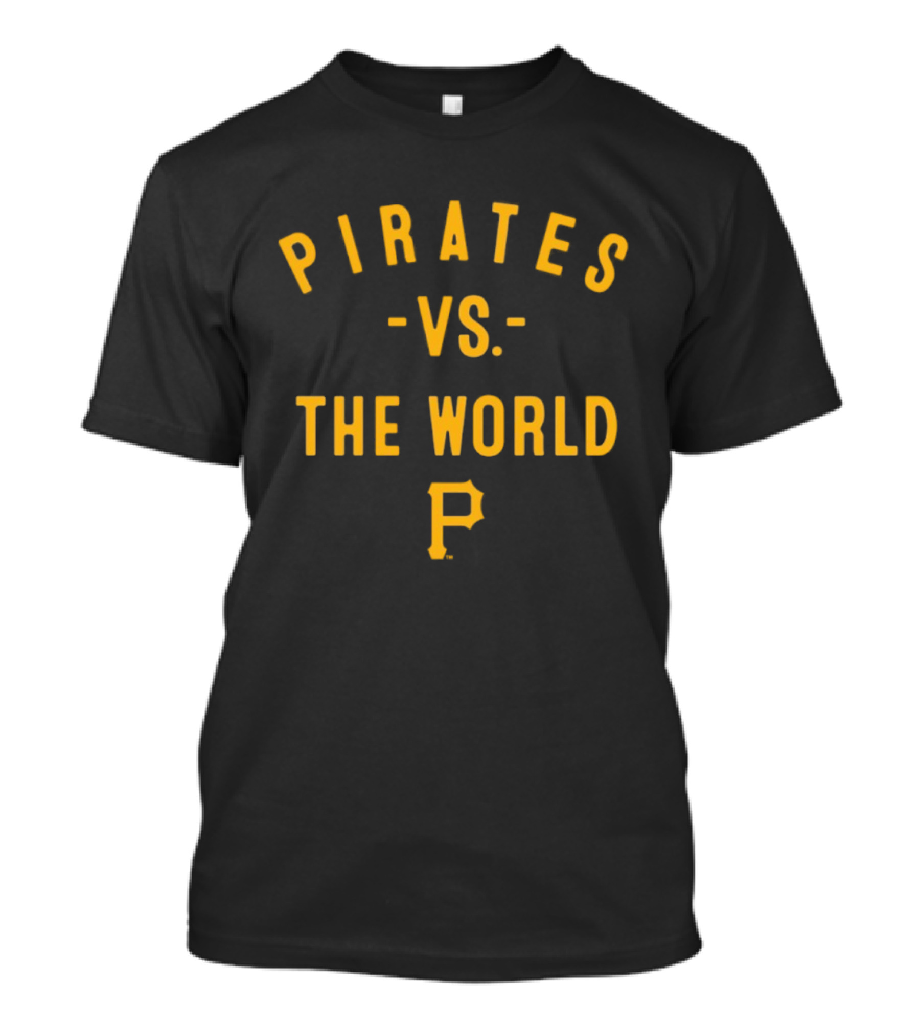 Pirates Vs The World 2026 MLB Season T-Shirt