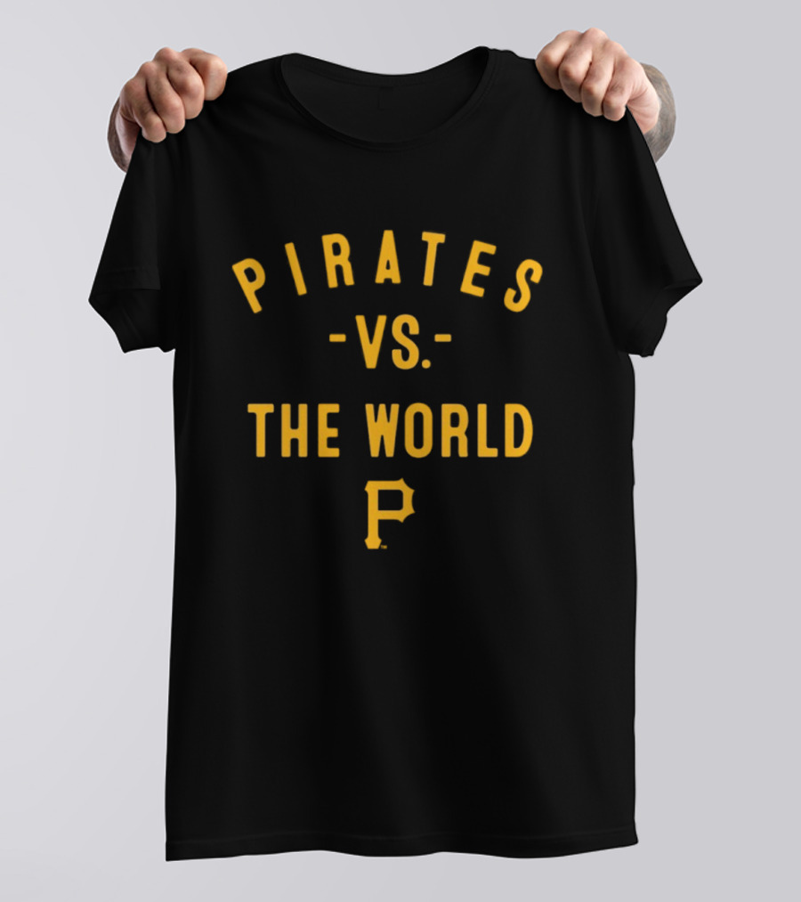 Pirates Vs The World 2026 MLB Season T-Shirt