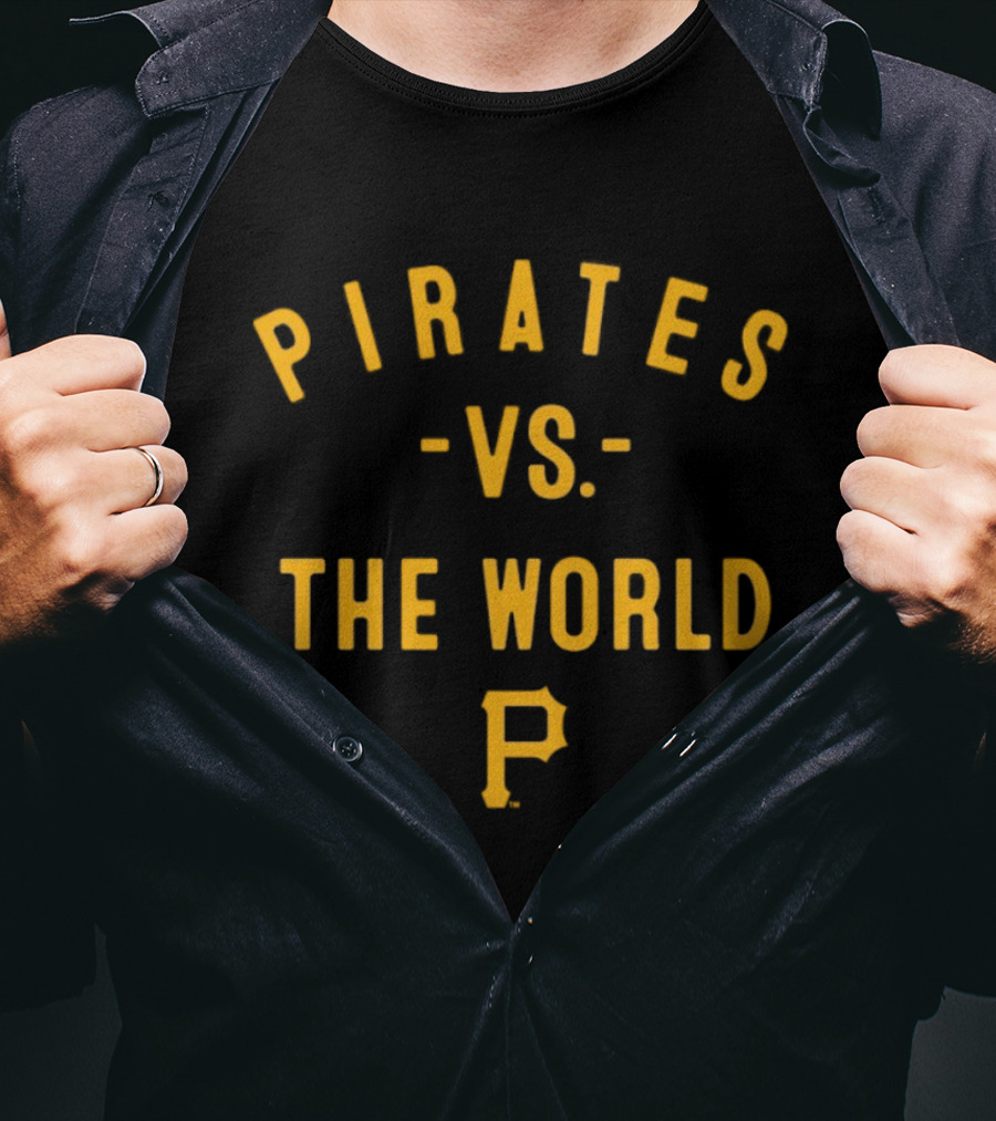 Pirates Vs The World 2026 MLB Season T-Shirt
