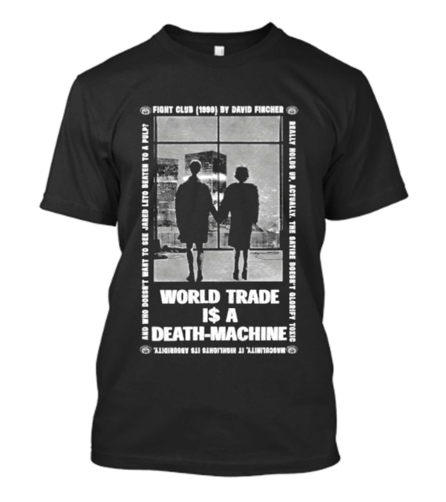 World Trade Is A Death Machine First Rule Break The Machine Fight Club T-Shirt