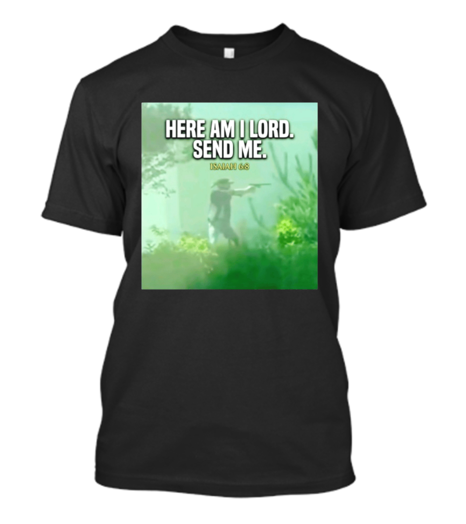 Here Am I Lord Send Me Isaiah 6:8 Vintage Hunter T-Shirt