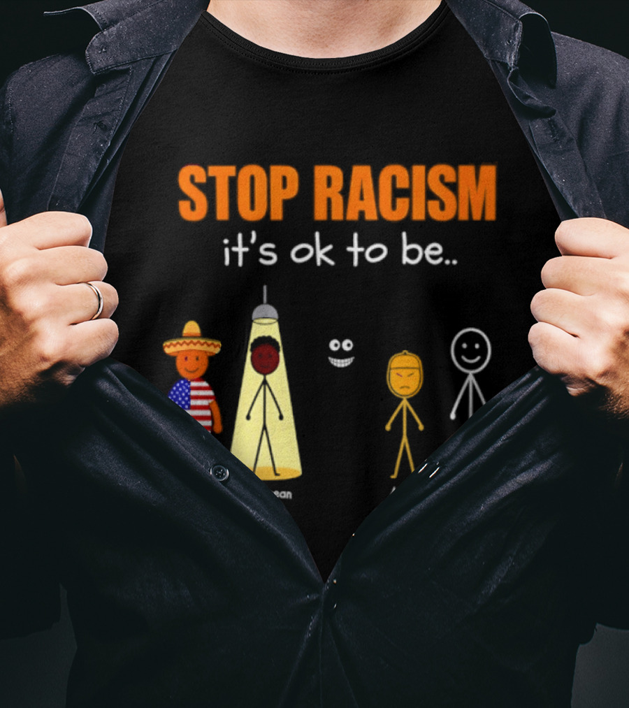 Stop Racism It's Ok To Be American European Asian Normal T-Shirt