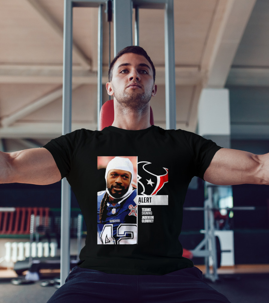 Texans Alert Signing Jadeveon Clowney NFL T-Shirt