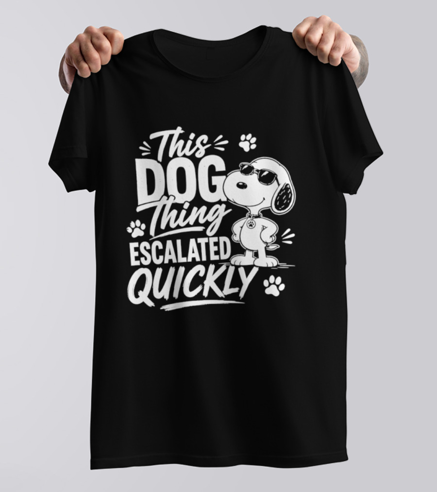 This Dog Thing Escalated Quickly Snoopy Paws Iconic Cartoon T-Shirt