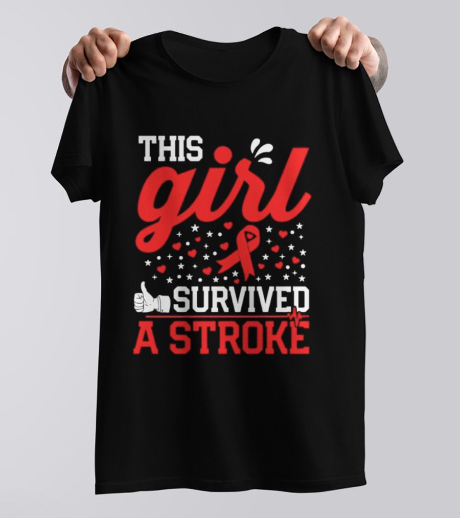 This Girl Survived A Stroke Red Ribbon Heart Stars And Thumbs Up T-Shirt