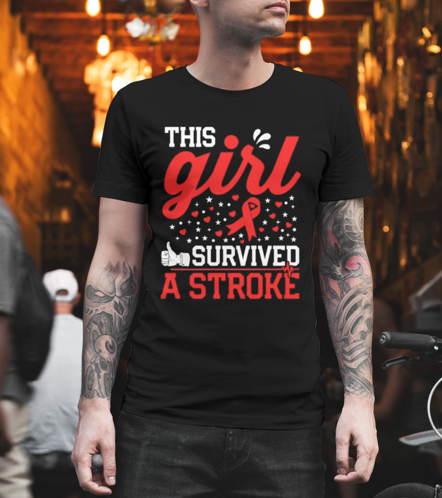 This Girl Survived A Stroke Red Ribbon Heart Stars And Thumbs Up T-Shirt