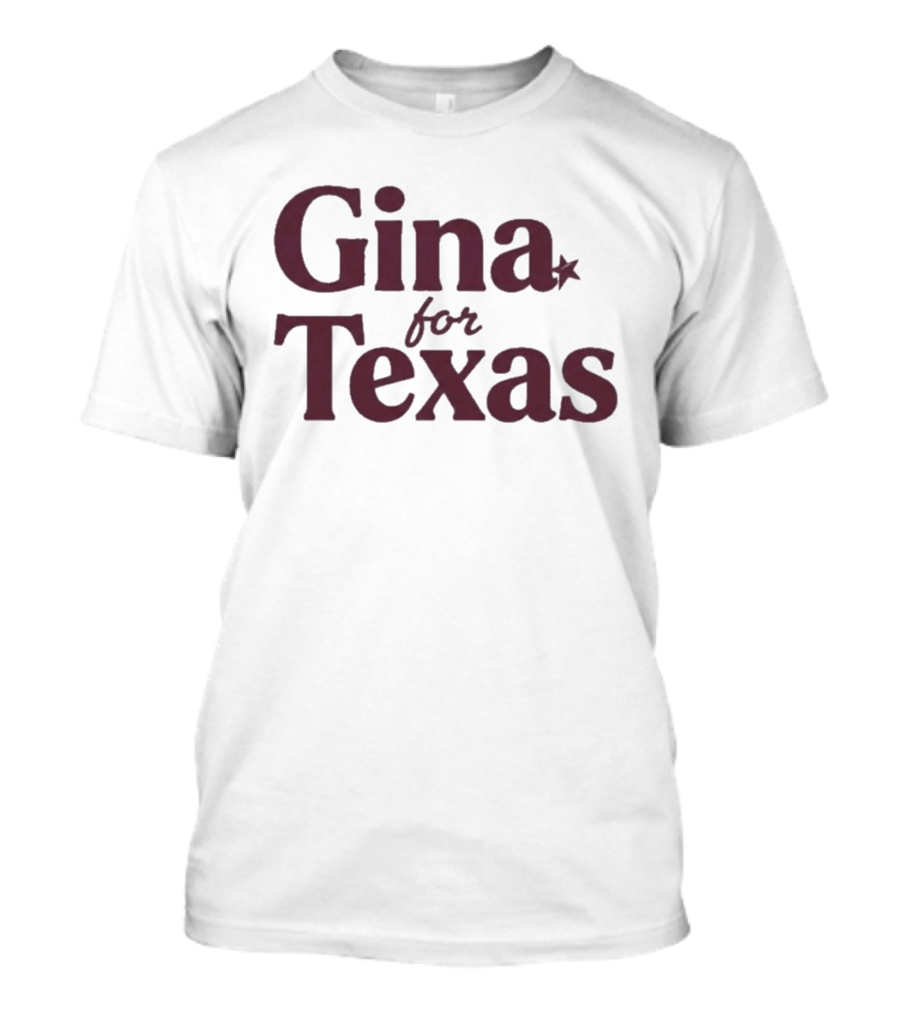 Gina For Texas Star Symbol Iconic Message T-Shirt