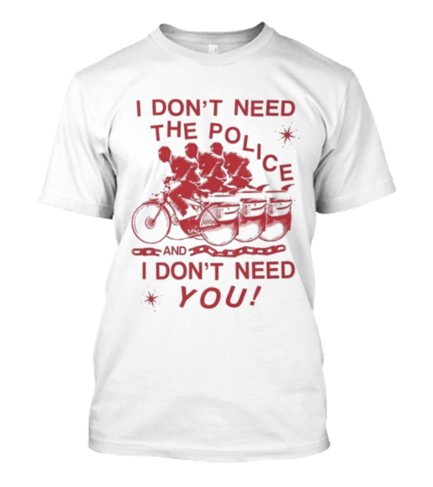 I Don't Need The Police And I Don't Need You Pee Wee Herman Moto T-Shirt