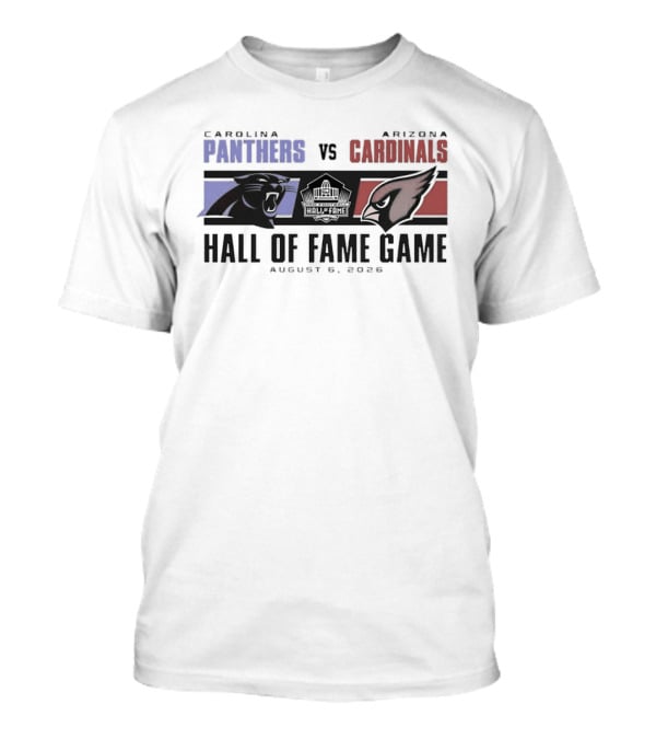 Carolina Panthers Vs Arizona Cardinals August 8 2026 Hall Of Fame Game T-Shirt