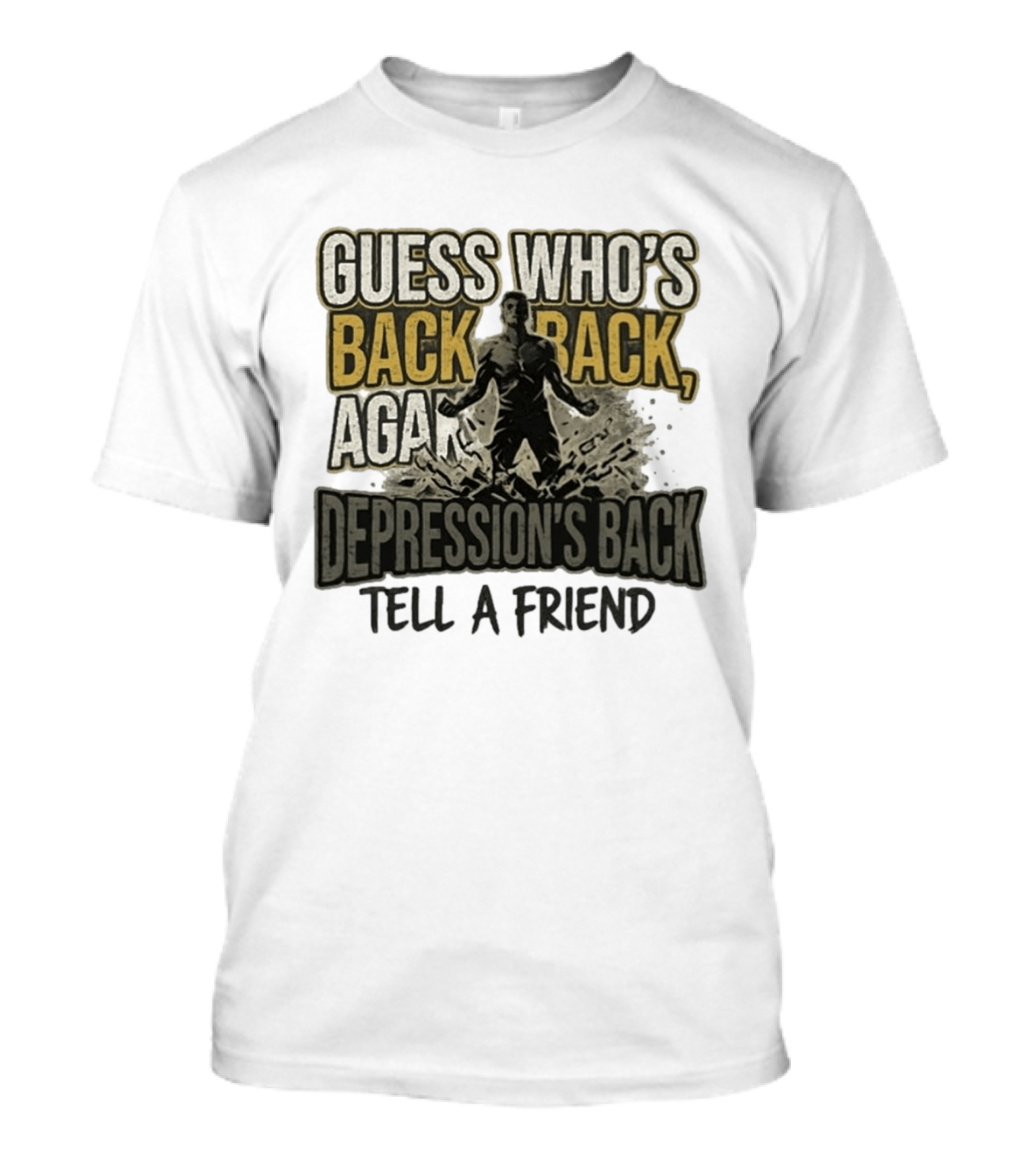 Guess Who's Back Back Again Depression's Back Tell A Friend Bursting Figure T-Shirt