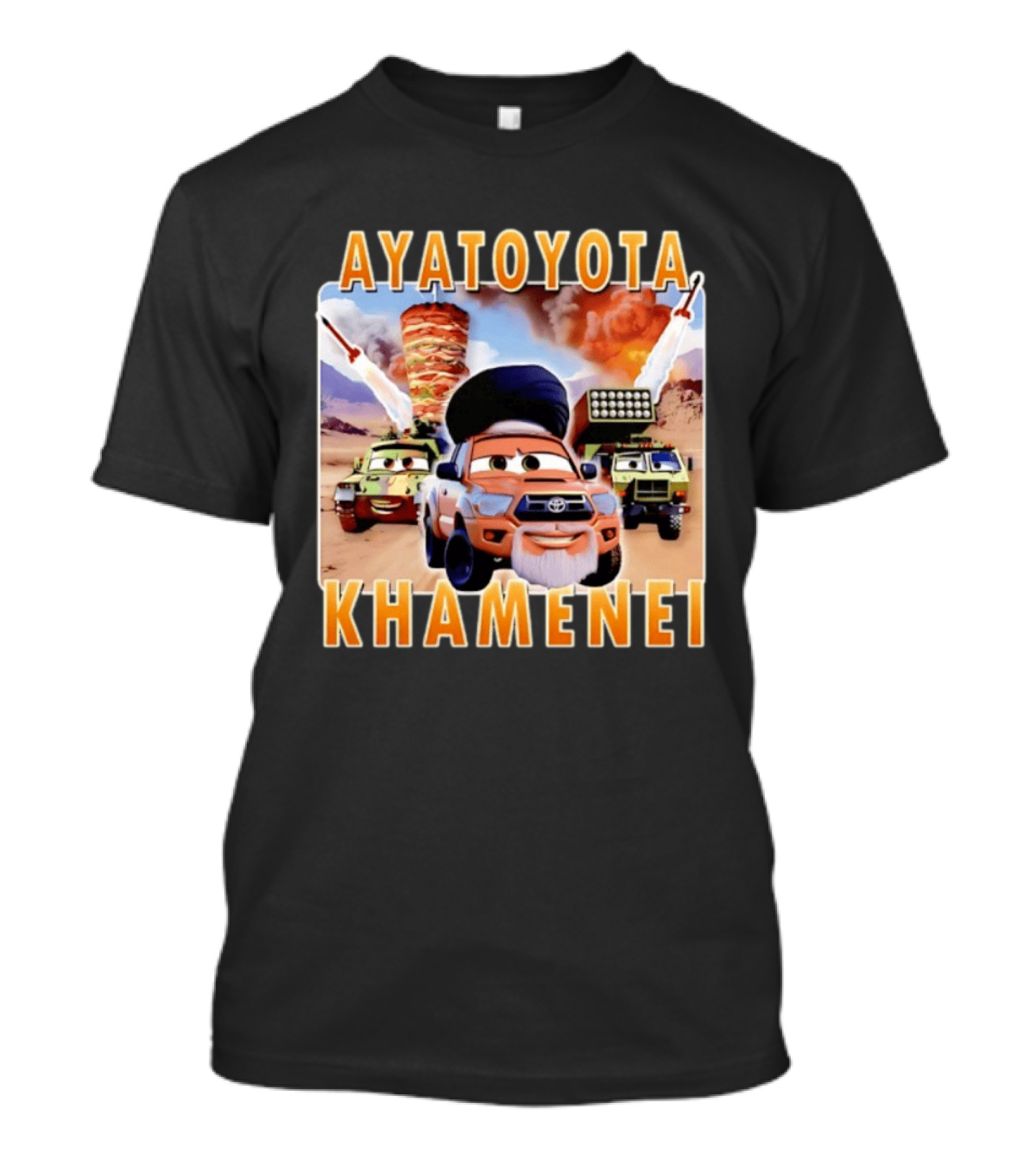 Ayatoyota Khamenei Toyota Ayatollah Car Rockets Desert Helicopter T-Shirt