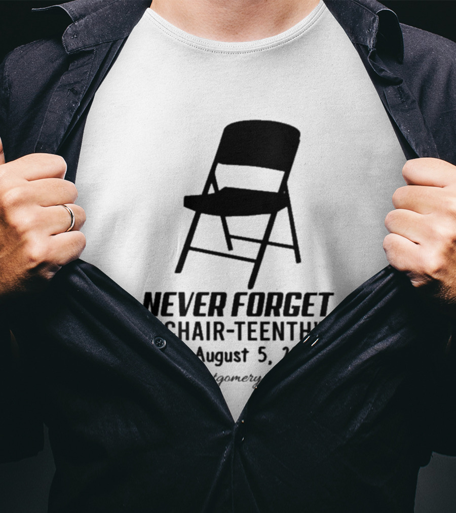 Never Forget Chair Teenth Est August 5 2023 Montgomery AL T-Shirt