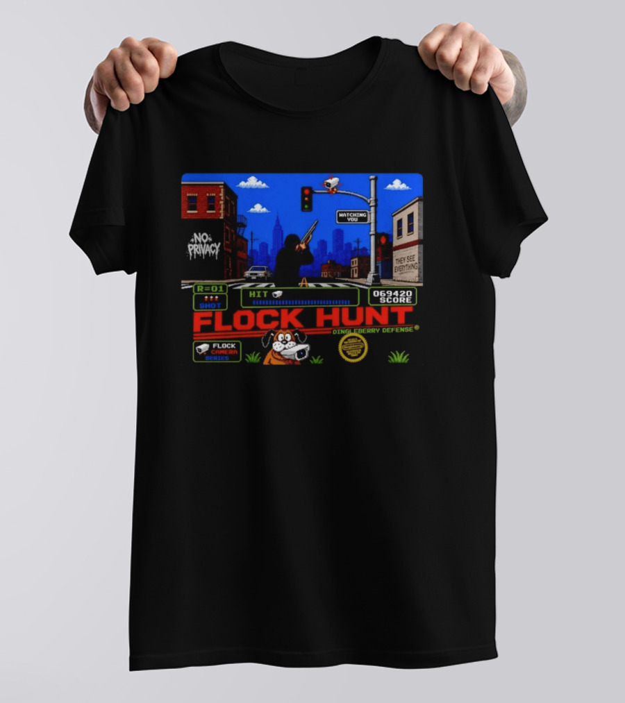 Flock Hunt No Privacy Ing You They See Everything Flock Camera Series T-Shirt