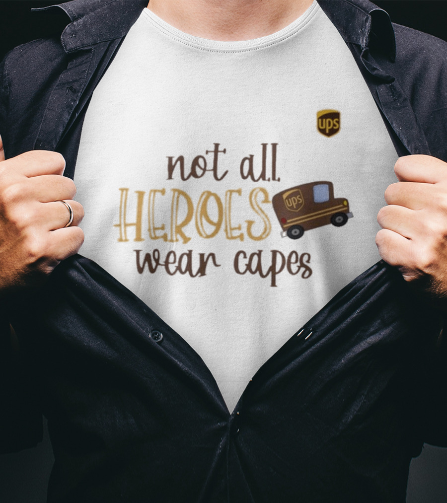 UPS Not All Heroes Wear Capes Delivery Truck T-Shirt
