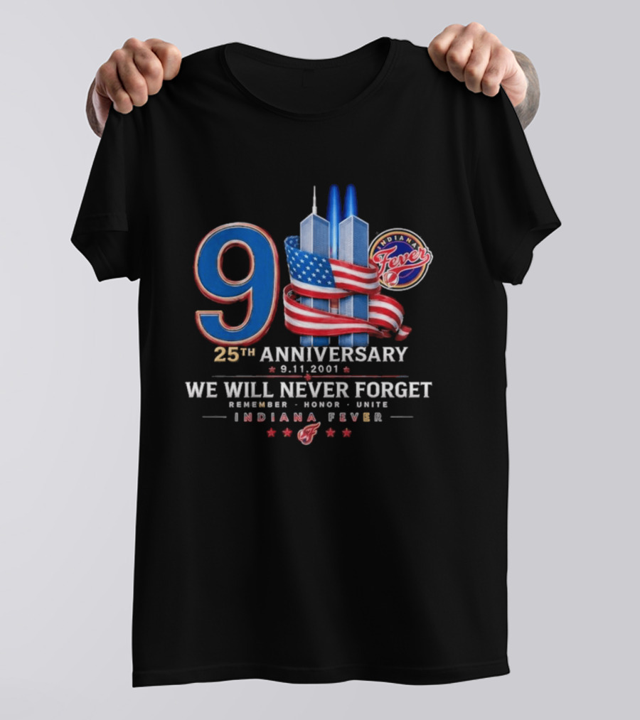 9/11 25th Anniversary We Will Never Forget Indiana Fever 9.11.2001 T-Shirt