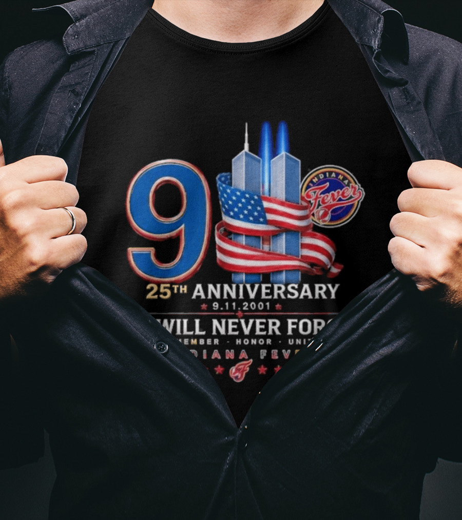9/11 25th Anniversary We Will Never Forget Indiana Fever 9.11.2001 T-Shirt