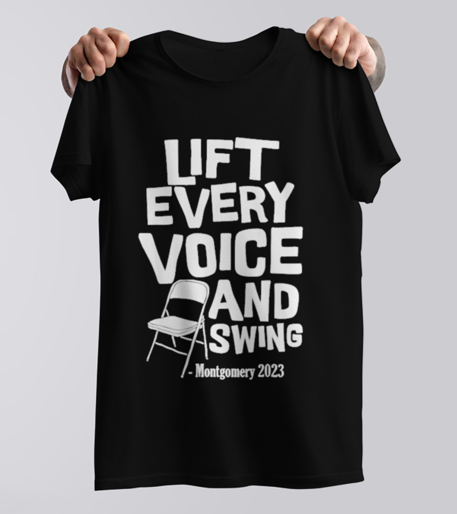 Montgomery 2023 Lift Every Voice And Swing Folding Chair T-Shirt