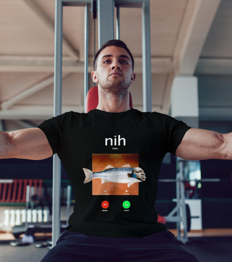 Nih Calling Fish George Floyd Meme Surreal Remind Me Message T-Shirt