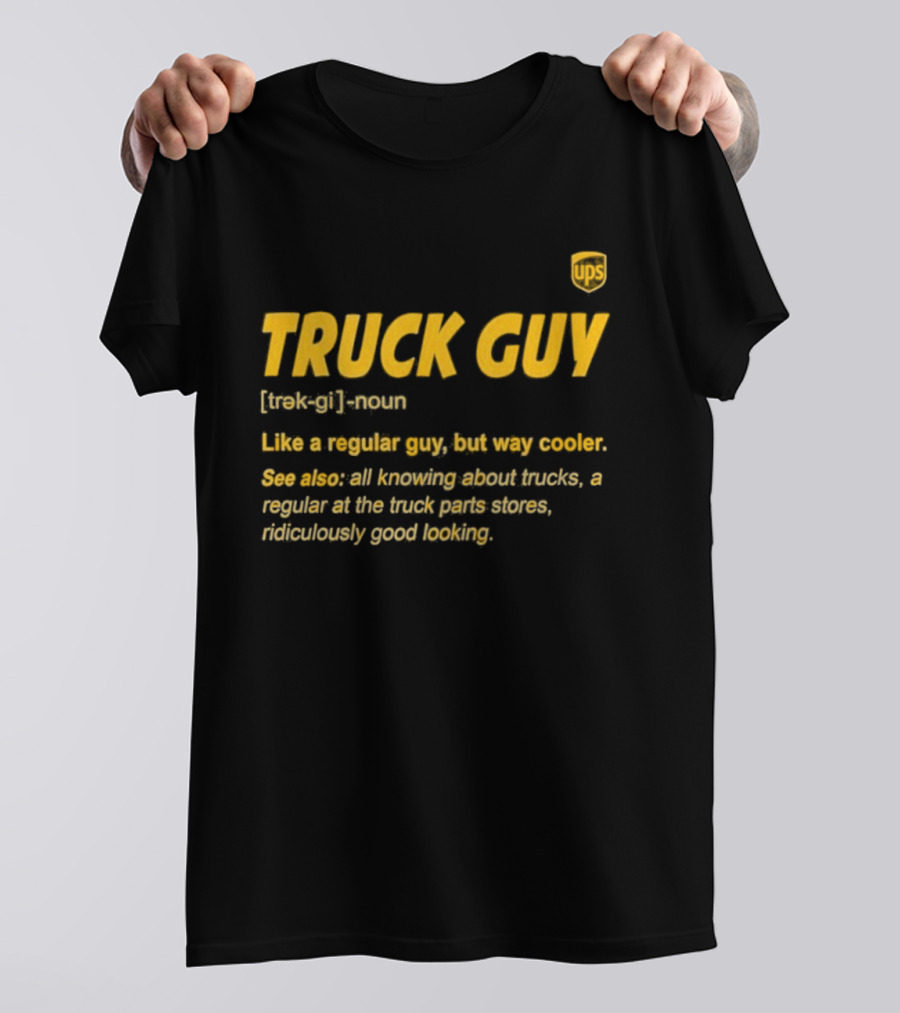 Truck Guy Definition Noun Cooler Than Regular All Knowing About Trucks T-Shirt