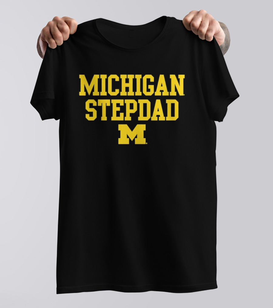 Michigan Wolverines Stepdad M NCAA 2026 T-Shirt