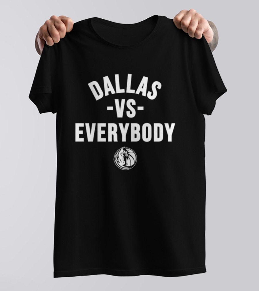 Dallas Mavericks Vs Everybody NBA Team Spirit T-Shirt