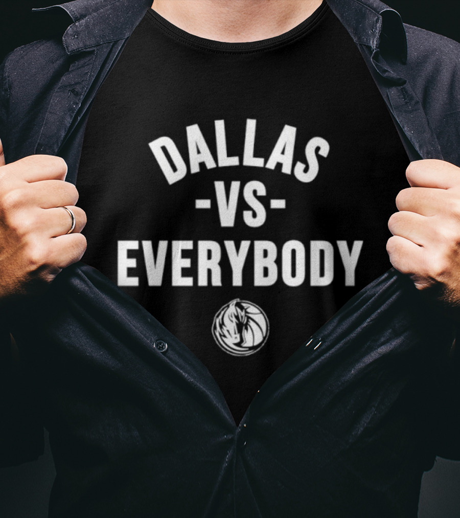 Dallas Mavericks Vs Everybody NBA Team Spirit T-Shirt