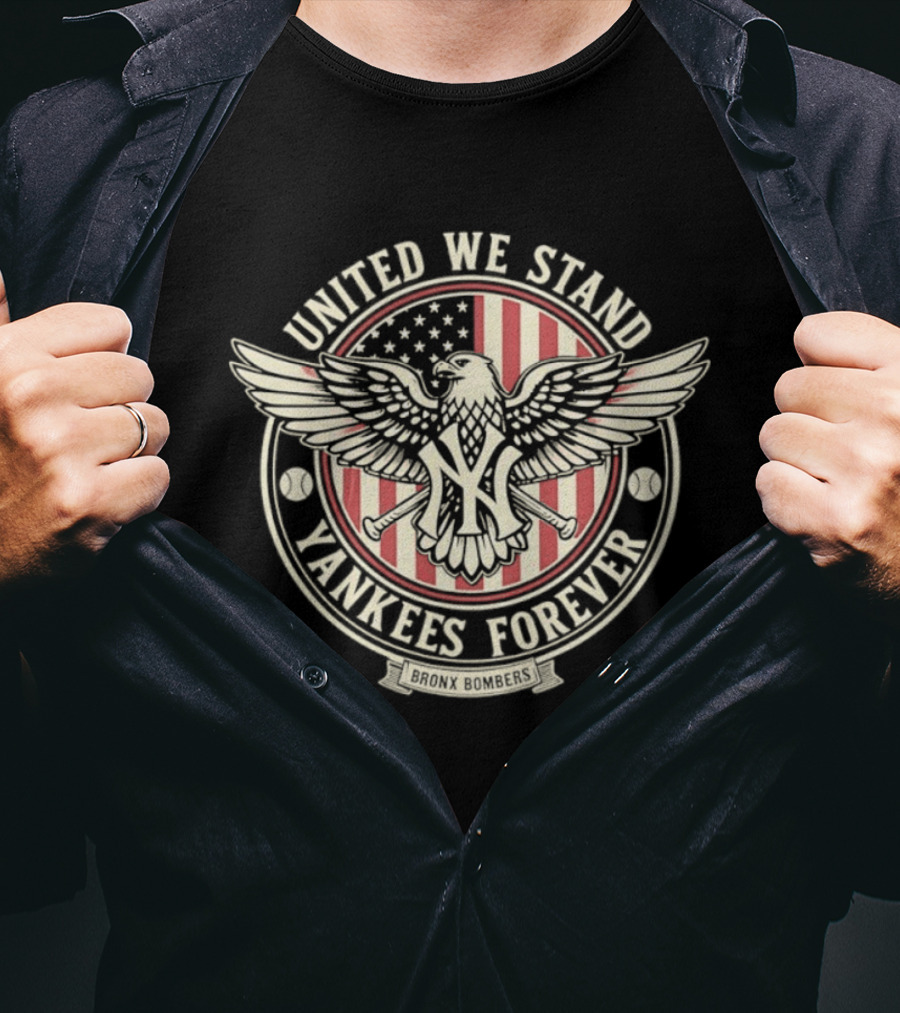 United We Stand Yankees Forever Bronx Bombers Eagle Emblem American Flag T-Shirt