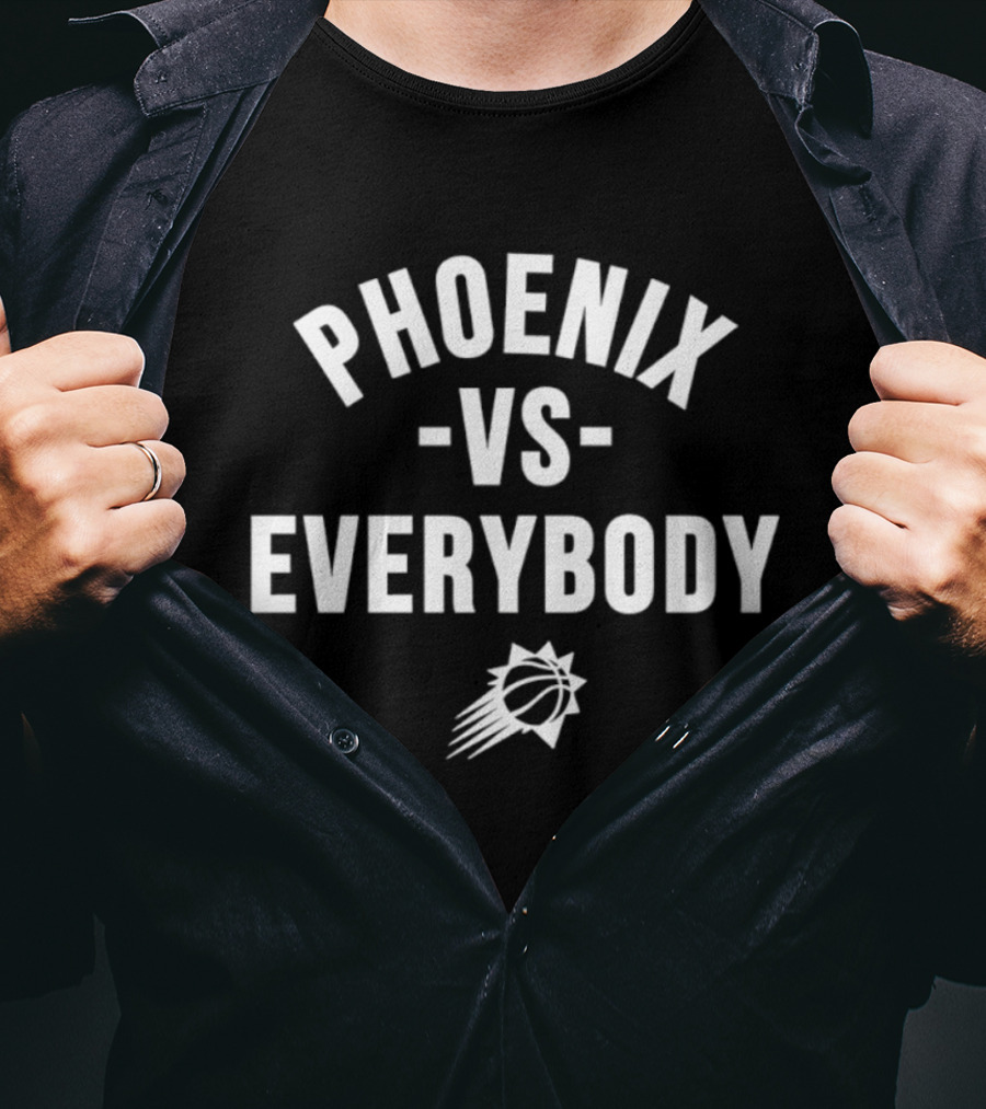 Phoenix Suns Vs Everybody NBA Team Basketball Fan Merchandise T-Shirt