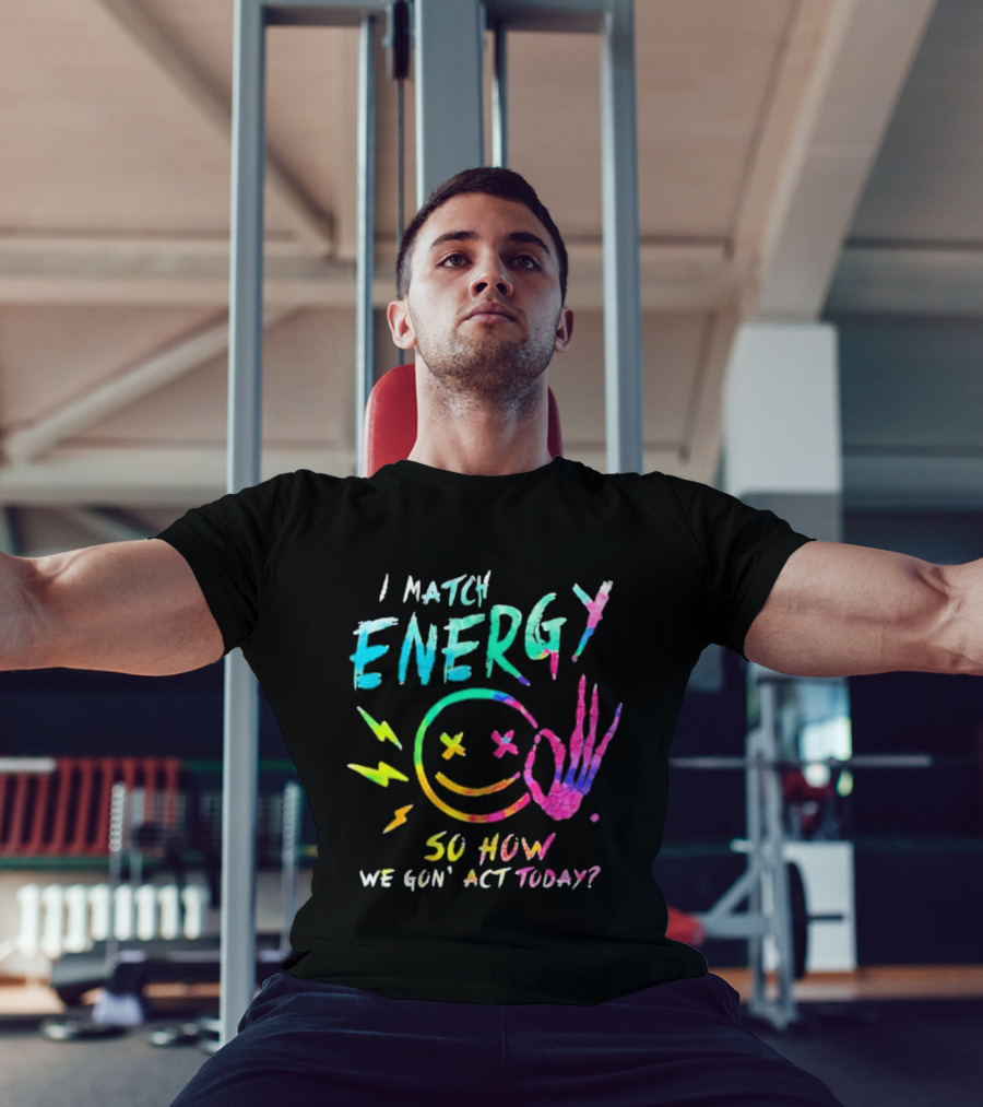 I Match Energy Vibrant Smiley Face With Lightning And Peace Sign Tie Dye T-Shirt