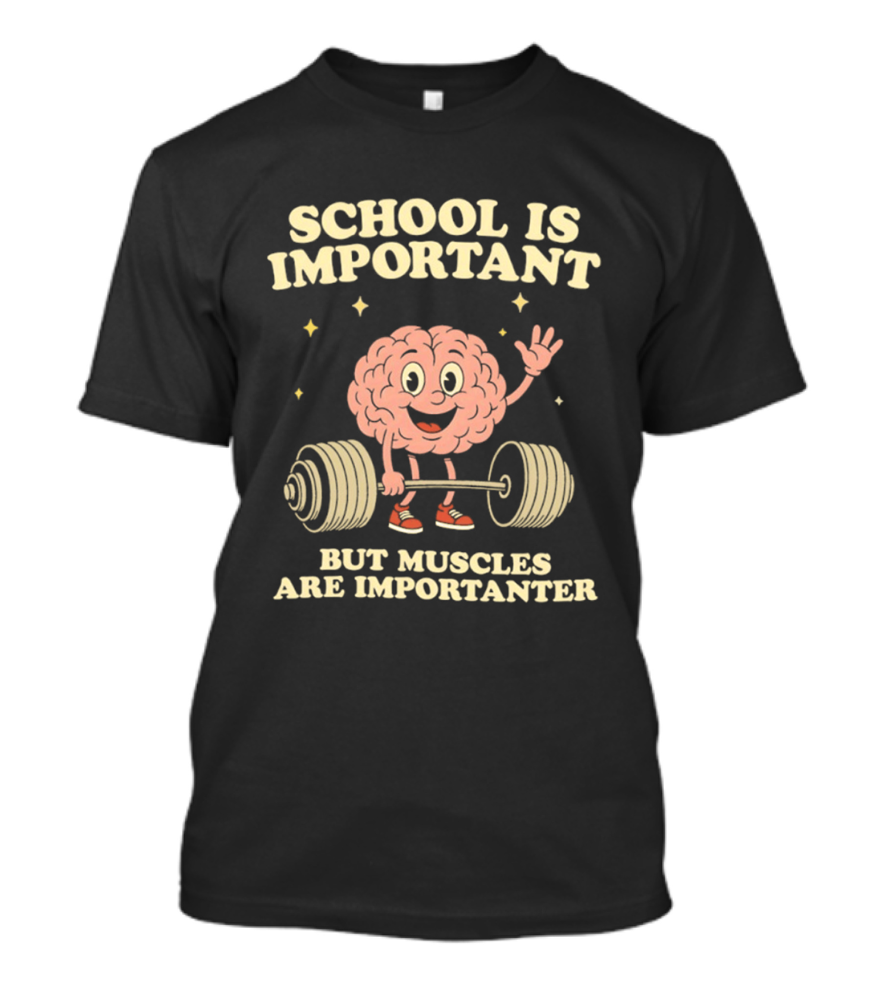 School Is Important But Muscles Are Importanter Cartoon Brain Lifting Weights T-Shirt