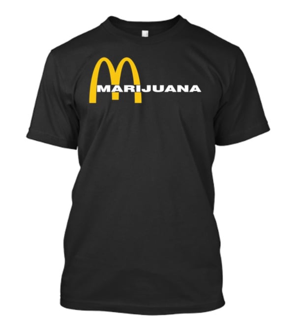 Marijuana Parody McDonald's Golden Arches T-Shirt
