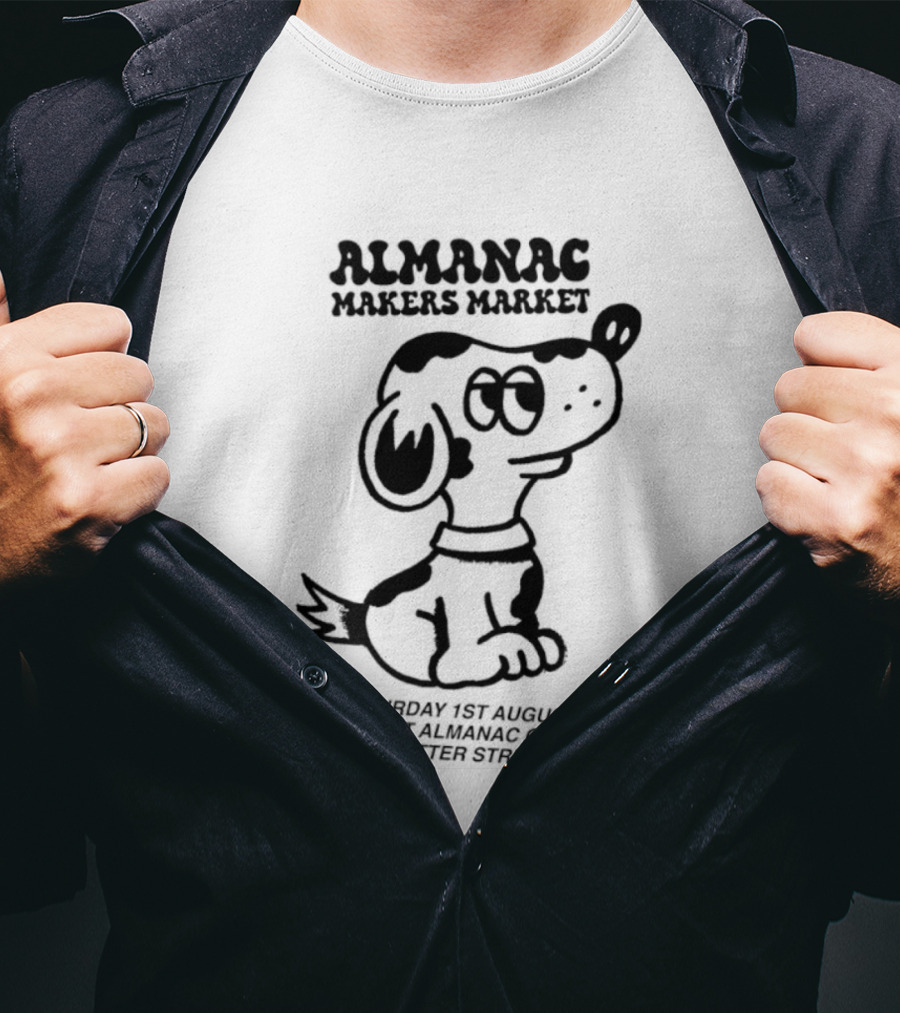 Almanac Makers Market Saturday 1st August At Almanac Cafe 32 Batter Street Cartoon Dog T-Shirt