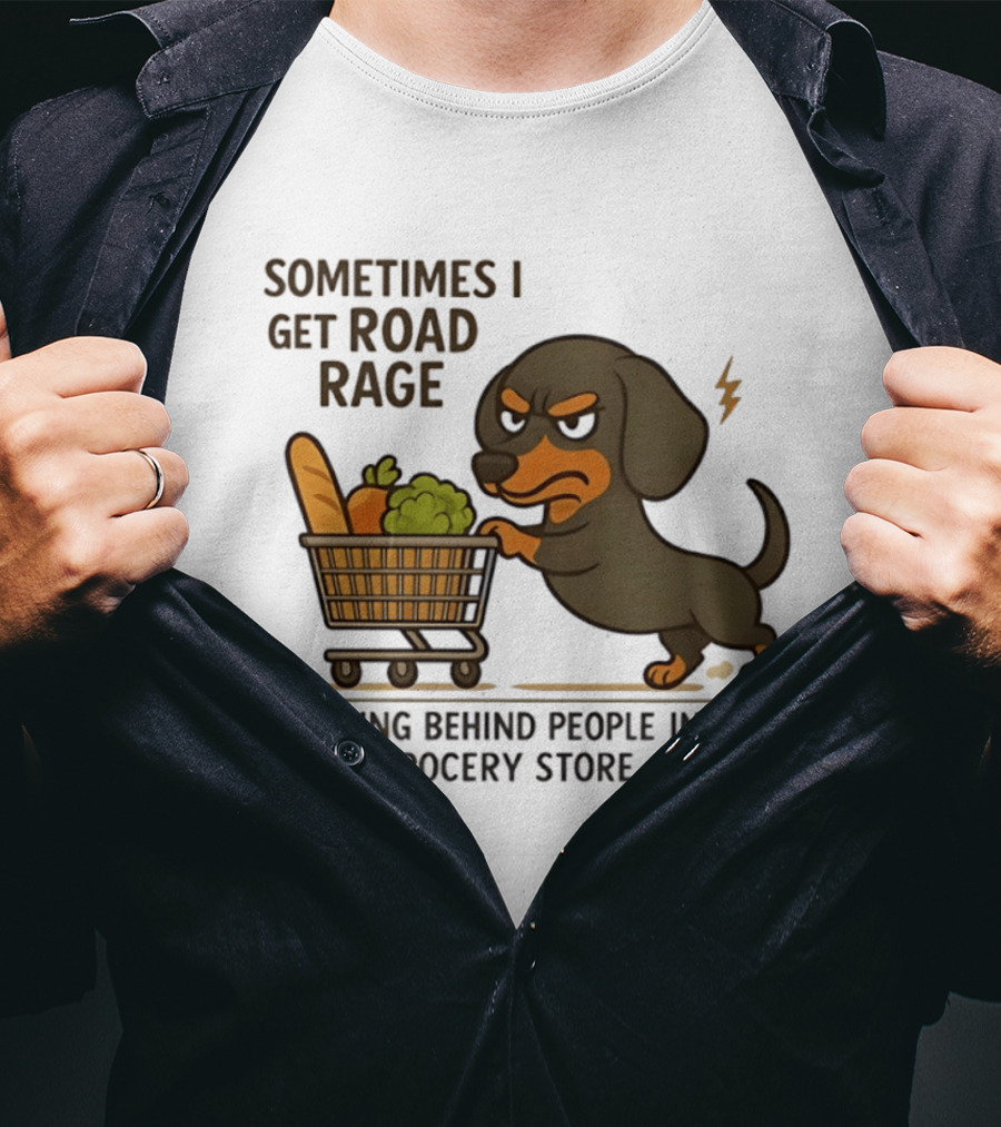Dachshund Road Rage Walking Behind People In Grocery Store T-Shirt