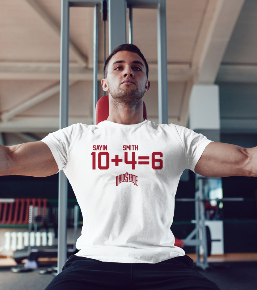 Jeremiah Smith 4 Ohio State Buckeyes Sayin Smith 10 + 4 = 6 Ohio State T-Shirt
