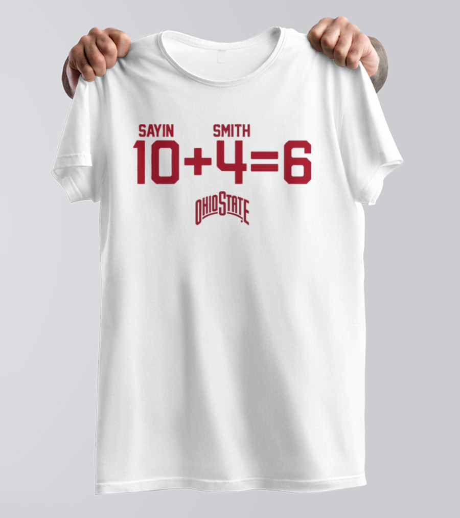 Jeremiah Smith 4 Ohio State Buckeyes Sayin Smith 10 + 4 = 6 Ohio State T-Shirt
