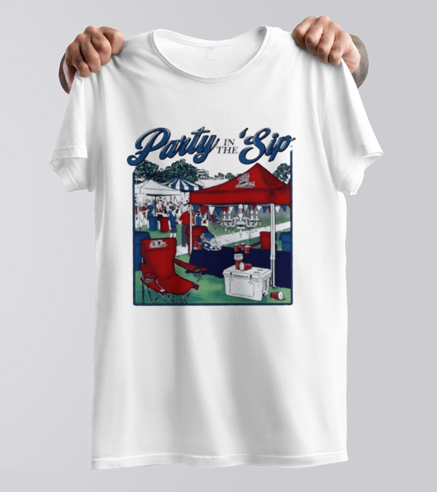 Ole Miss Rebels Party In The Sip Tailgate Football Game Day T-Shirt