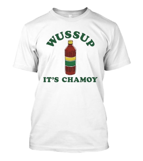 Wussup It's Chamoy Mexican Candy Hot Sauce Bottle T-Shirt