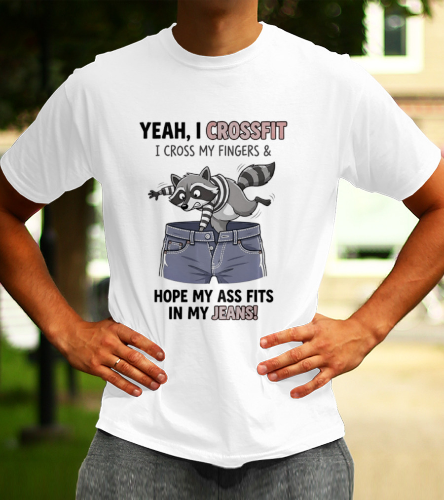 Yeah I CrossFit I Cross My Fingers And Hope My Ass Fits In My Jeans Fox Jumping Shorts T-Shirt