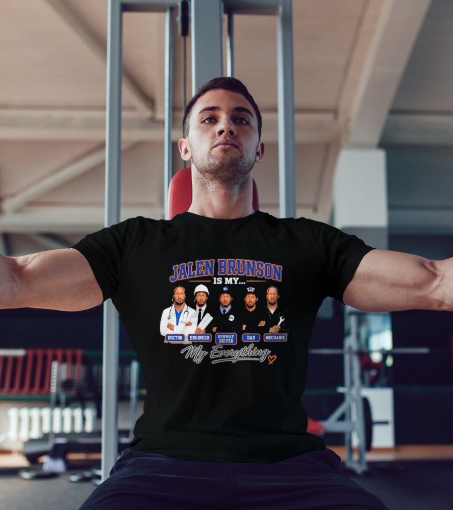 Jalen Brunson Is My Doctor Engineer Subway Driver Dad Mechanic Everything T-Shirt