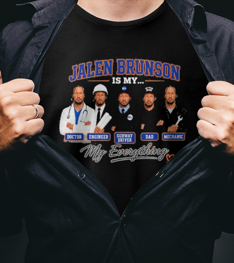 Jalen Brunson Is My Doctor Engineer Subway Driver Dad Mechanic Everything T-Shirt