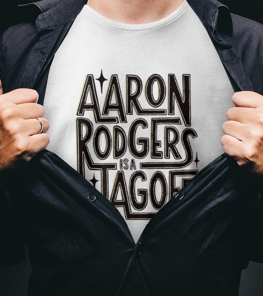 Aaron Rodgers Is A Jagoff And PGH Does Not Claim Him T-Shirt