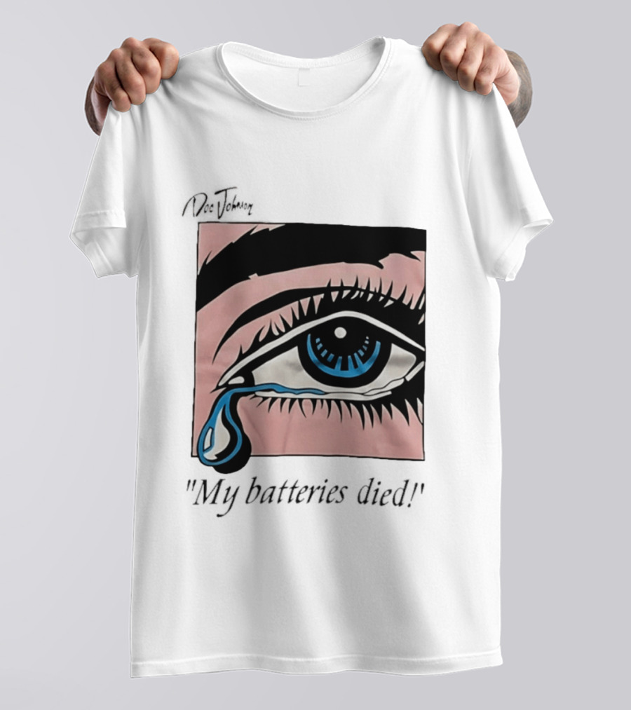 Doc Johnson My Batteries Died Tearful Eye T-Shirt